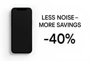 Gadget sale in minimalist style – smartphone on white background with shadow, text Less Noise – More Savings