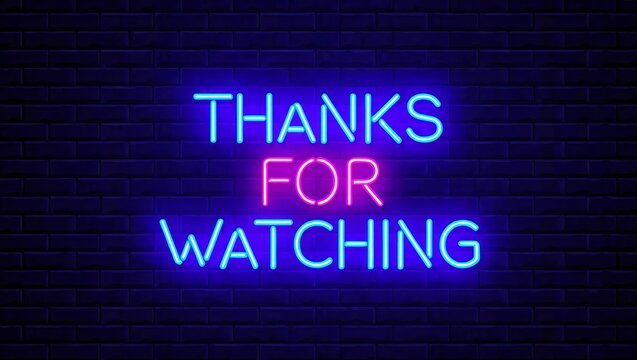 Vector realistic isolated neon sign of the text THANKS FOR WATCHING frame logo on the brick wall background.