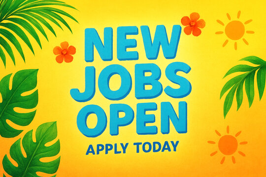 Vibrant job advertisement with tropical leaves and flowers on a sunny yellow background, featuring bold blue text stating "New Jobs Open" and "Apply Today."