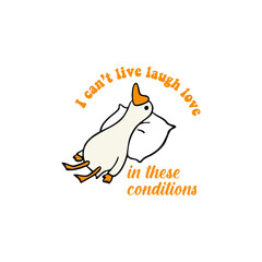 i can't live laugh love in these conditions 