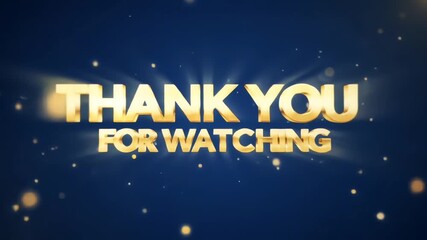Thank You for Watching text word gold light animation loop. message displayed against a dark blue background.