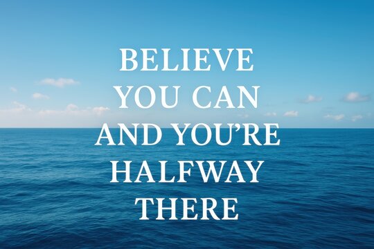 An Inspirational Motivation Quote on a Blue Ocean Background