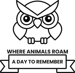A black and white owl logo with the words Where animals roam a day to remember
