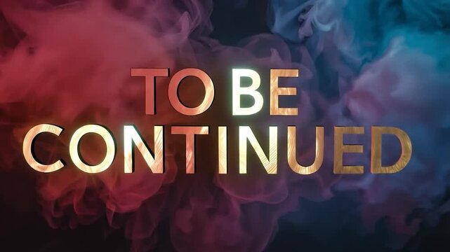 Mysterious Smoke Clouds Slowly Reveal To Be Continued Text in Suspenseful 4K Animation


