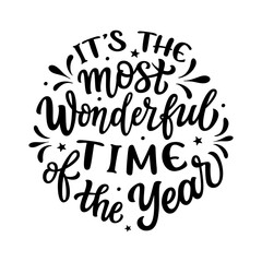 It's the most wonderful time of the year. Hand lettering Christmas quote in a round shape isolated on white background. Vector typography for winter holidays posters, banners,  cards, home decor