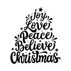 Joy love peace believe Christmas. Hand lettering Christmas quote isolated on white background. Vector typography for winter holidays posters, banners, greeting cards, home decor