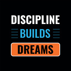 Discipline Builds Dreams Motivational Quote poster