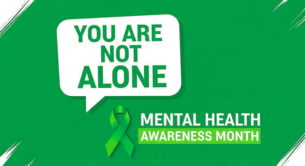 Green ribbon speech bubble text you are not alone mental health awareness image