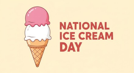 Cartoon of a double scoop ice cream cone with national ice cream day text on a light yellow background