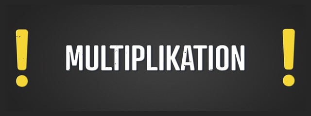 Multiplikation (multiplication) - A blackboard illustration with white text.