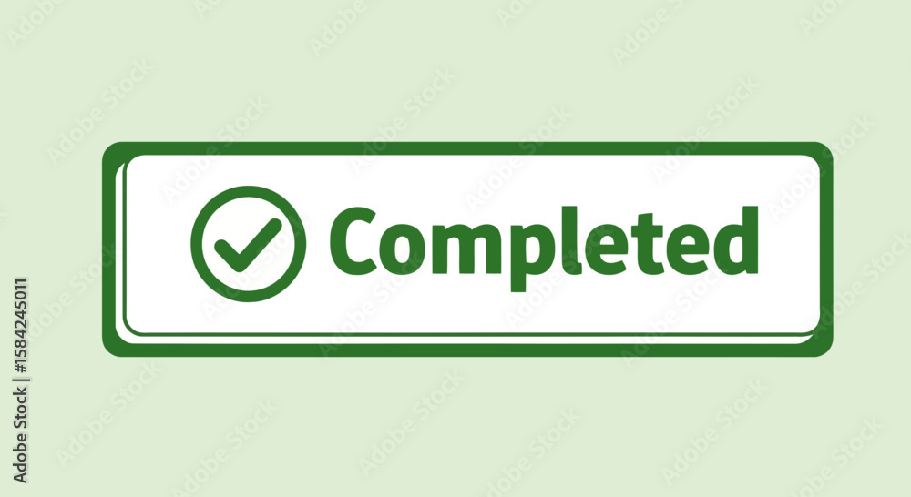 Poster the word completed with a green check mark indicates a task is done