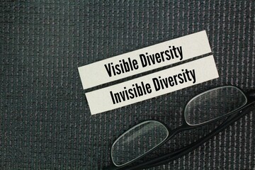 Invisible and visible Diversity. If you describe something as visible, you are saying you can see...