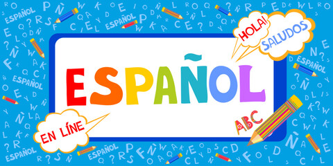 Espanol. Translation "Spanish".   Сoncept of learning spanish language. "Hola, saludos, en línea"  Translate: "Hello, greetings, Online " Language education. Distance education, remote school. © Semiletava Hanna