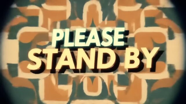 Retro Please Stand By message.