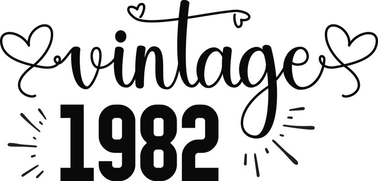Vintage Svg, Vintage Quotes, Vintage 1982's, Birthday Bundle, 60th Birthday, 30th Birthday, 40th Birthday, 50th Birthday, Alcohol, Beverage Quote, Birthday, Birthday Cake, Birthday Cards, Birthday Par