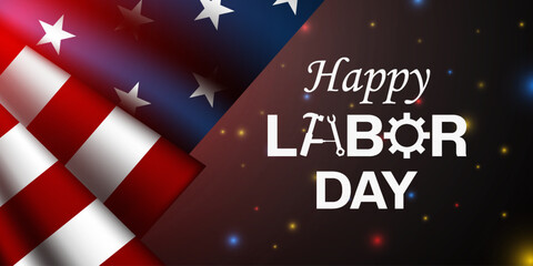 Spetember is Labor Day in united states. American flag and lights. Perfect for posters, banners and social media. Black background. 