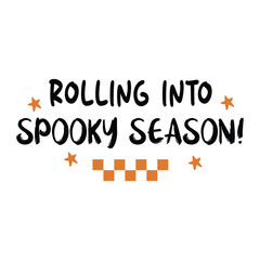Rolling Into Spooky Season, Halloween t-shirt design, Halloween svg, Halloween Boo tshirt, Boo design