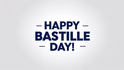 Displaying digital greeting featuring HAPPY BASTILLE DAY! on gradient backdrop, with dash lines