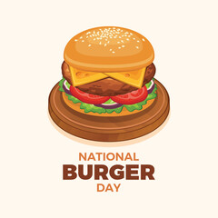 National Burger Day poster vector illustration. Hamburger with cheese and lettuce on a wooden tray vector. Template for background, banner, card. Important day
