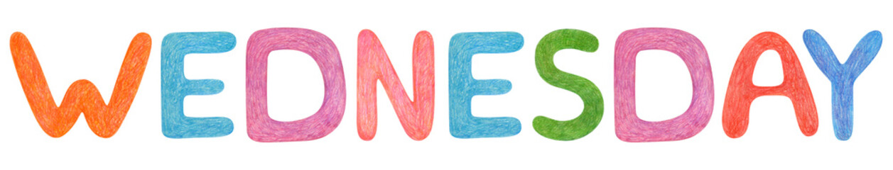 Hand drawn lettering isolated background. Handwritten message alphabet element. Day week Wednesday colored text by wax crayons. Print, cards, banner, poster, Calendar, glider, Creative design, clipart