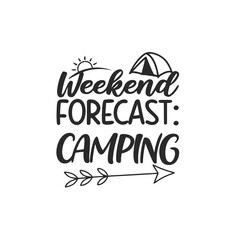 Typography Design – Camping Typography T-shirt Design, Weekend Forecast Camping
