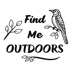 Typography Design – Camping Typography T-shirt Design, Find Me Outdoors