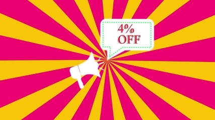 3d letters rotate  4% percent off banner. Megaphone with speech bubble in flat style. Sale concept. Advertising, marketing speech Concept poster for social networks, 4K video animation
