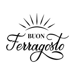 Buon Ferragosto calligraphy hand lettering. Happy August Festival in Italian. Traditional summer holiday in Italy. Vector template for typography poster, banner, card, flyer, etc.
