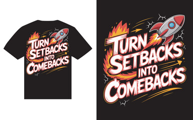 Turn setbacks into comebacks motivational rocket fire design