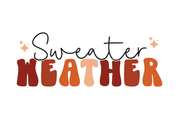  Sweater Weather Fall Autumn Typography t shirt Design