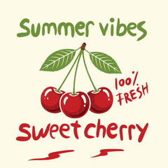 Summer Vibe. Cherry On Top of Life. Sweet cherry artwork. Start fresh day. Cherry love. Organic food artwork for for t-shirt. Fruit vintage t-shirt design.  © panji