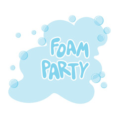 Foam party poster. Soap foam with soap bubbles. Vector illustration