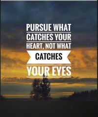"A meaningful quote about following passion over superficial appeal. Ideal for personal growth, purpose-driven living, mindfulness, and motivational design or content."