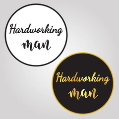 Hardworking man and dad card, sticker vector. Happy father's day Vector. An illustration with words describing how special a father is. Can be used for special occasions like Father's Day. Vector file
