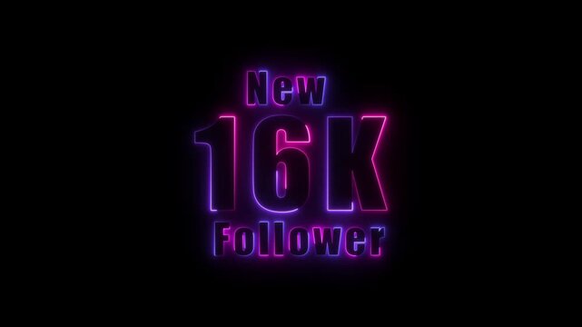 glowing neon colorful New 16K follower text animation. 16K followers thank you. text with animation on black background,