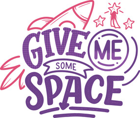 give me some space