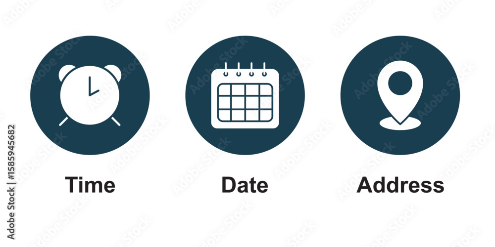 Poster time, date, location or place icons symbol. time, date and address icon. address location pointer ca