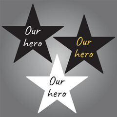 Hand drawn holiday lettering. Modern brush calligraphy. Our hero. Handwritten phrase You are my hero, Our hero. Motivational and inspirational quote. superhero text effect. Vector illustration.