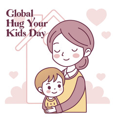 Global Hug Your Kids Day