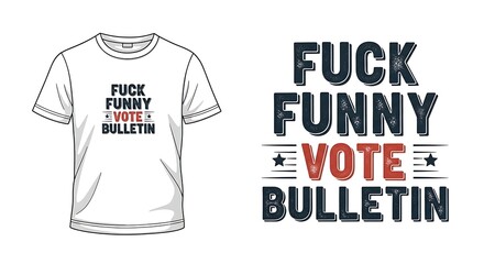 Apparel Featuring Bold Text Design with Call to Action and Creative Typography, Perfect for Fashionable Statement Pieces.