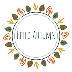 Hello Autumn leafs wreath. Round frame with leafs and text inside.