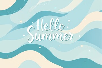 "Hello Summer" text on a background of swirling blue and beige abstract wave patterns, evoking a serene and welcoming summer mood.