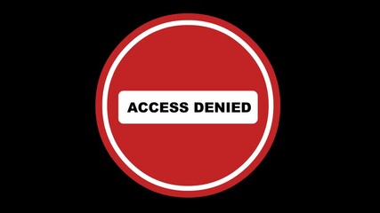 video animation signage label access denied concept icon, on a transparent background with alpha channel set to zero