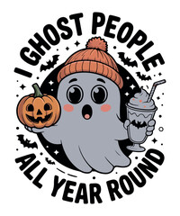 I Ghost People All Year Round Funny SVG