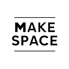 Fototapeta premium Black and White Make Space Text Minimalist Poster Design