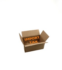 Open Cardboard Box Displaying Import Tax Concept in Bold Letters
