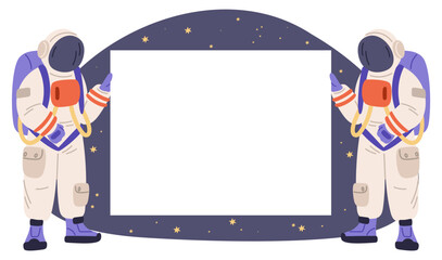 Astronauts holding banner against dark sky of space stars. Cosmonauts showing rectangular blank billboard. Spaceman in spacesuit presenting poster. Galaxy discovery. Vector background