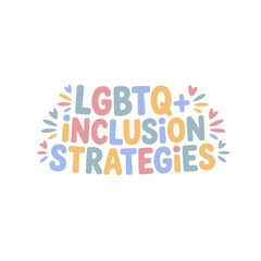 LGBTQ+ Inclusion Strategies Graphic