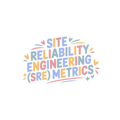 Fototapeta premium Site Reliability Engineering (SRE) Metrics