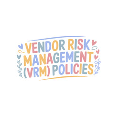 Fototapeta premium Vendor Risk Management (VRM) Policies